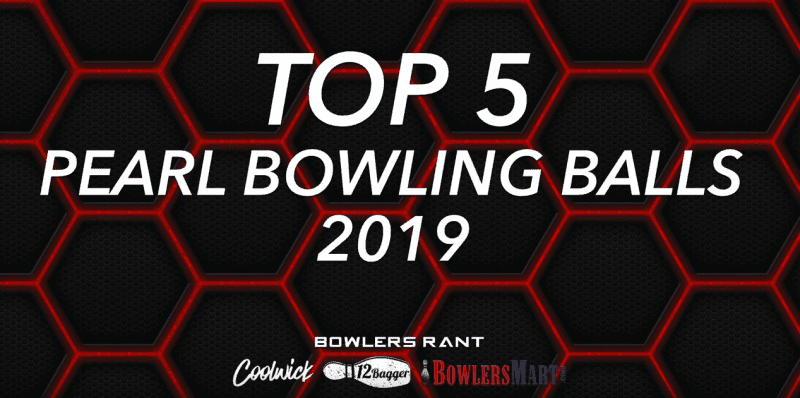 Top 5 Best Pearl Bowling Balls of 2019