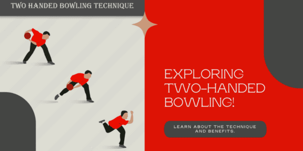 Evolved Bowler Exploring Two-Handed Bowling: Evolution, Misconceptions, and Allure ...