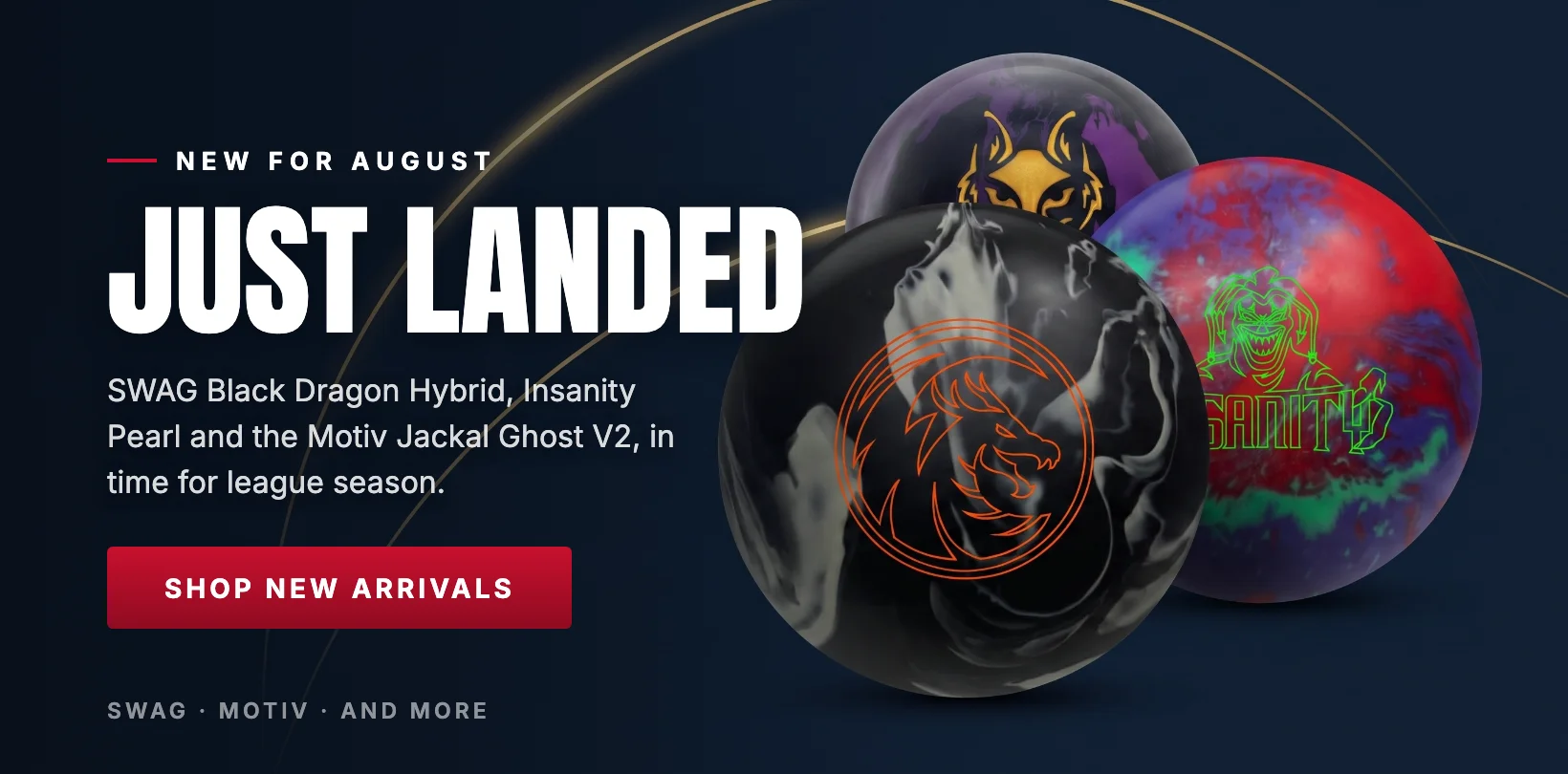 New for August: SWAG Black Dragon Hybrid, Insanity Pearl, Motiv Jackal Ghost V2 bowling balls