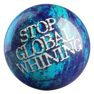 Stop Global Whining bowling ball front