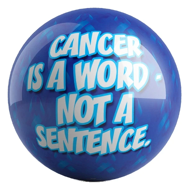 Cancer Is A Word, Not A Sentence bowling ball front
