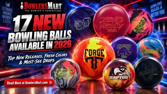 17 new bowling balls available in 2026 at BowlersMart, including the Storm Ion Pro Pearl, Hammer Zero Mercy Tour, Roto Grip Perfect Gem, Brunswick Purple Rhino Pro and Hammer Reckoning